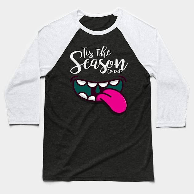 Christmas tis the season to eat Baseball T-Shirt by andytruong